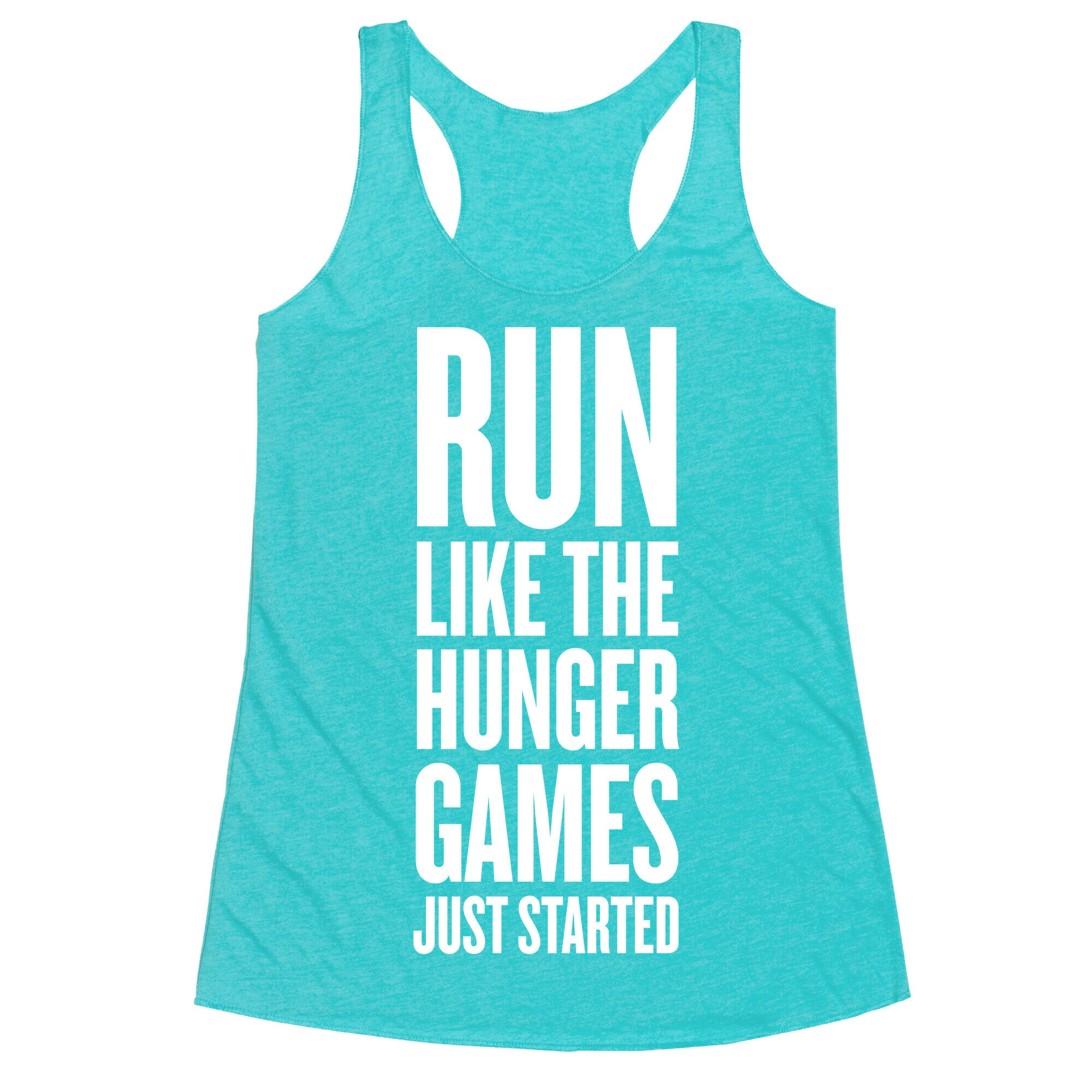 Run Like The Hunger Games Just Started Racerback Tank
